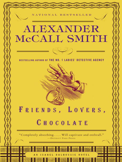 Title details for Friends, Lovers, Chocolate by Alexander McCall Smith - Available